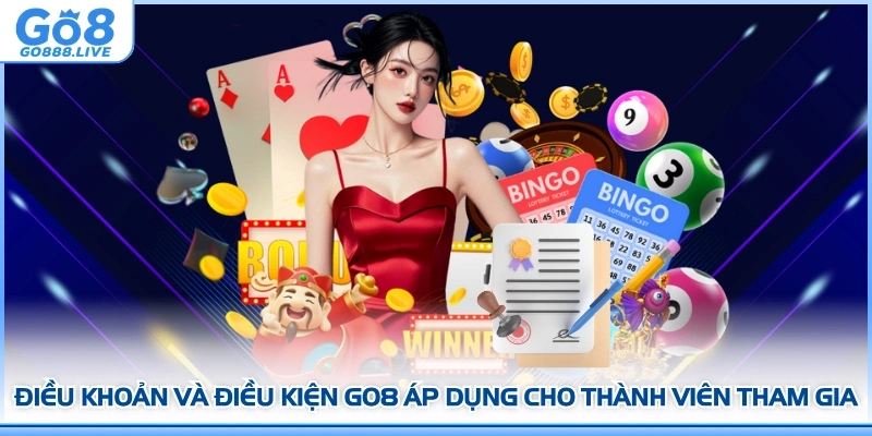 Điều khoản và điều kiện GO8 áp dụng cho thành viên tham gia